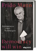 Frido Mann: Democracy will win – Bekennt