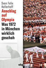 ISBN 9783806244205: Anschlag auf Olympia - Was 1972 in München wirklich geschah