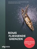 ISBN 9783806244281: Roms fließende Grenzen – Archäologische Landesausstellung Nordrhein-Westfalen 2021/2022