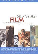 ISBN 9783806725094: 50 Klassiker - Film - Die wichtigsten Werke der Filmgeschichte