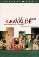 ISBN 9783806725162: 50 Klassiker Gemälde - Die wichtigsten Gemälde der Kunstgeschichte