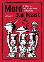 ISBN 9783806725421: Mord zum Dessert. - 18 Krimis und viele internationale Feiertagsmenüs. Herausgegeben von Andrea C. Busch und Almuth Heuner. Ill. von Bengt Fosshag