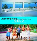 ISBN 9783806725537: ART WORKS / Geld