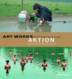 ISBN 9783806725582: ART WORKS / Aktion