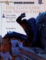 ISBN 9783806747430: Die Glöckner von Notre-Dame. Eine Nacherzählung von Victor Hugos "Notre-Dame de Paris" für Kinder ab 10 Jahren. Nacherzählt von Jimmy Symonds. Illustrationen von Tony Smith. Aus dem Englischen von Anna Eunike Röhrig.