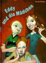 Sarah Weeks: Eddy und die Mädchen