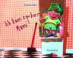 ISBN 9783806750201: Ich kann zaubern, Mami! Hardcover