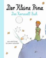 ISBN 9783806751314: Der kleine Prinz - Das Karussel-Buch – Papierkarussell mit 6 Bühnen