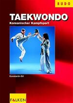 ISBN 9783806803471: Teakwondo - Koreanischer Kampfsport