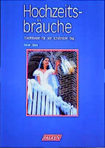 ISBN 9783806815283: Hochzeitsbräuche – Traditionen für den schönsten Tag