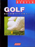 ISBN 9783806816990: Golf – Die wichtigsten Regeln /Wissenswertes von A bis Z