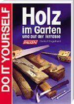 ISBN 9783806818338: Holz im Garten und auf der Terrasse. (Aus der Reihe: Do it yourself.)  NEUWERTIG