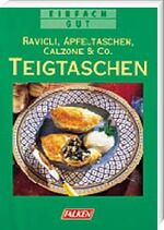 ISBN 9783806819694: Teigtaschen. Einfach gut. Ravioli, Apfeltaschen, Calzone und Co.