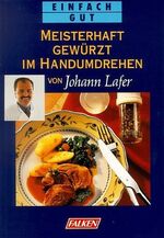 ISBN 9783806819700: Meisterhaft gewürzt im Handumdrehen