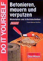 ISBN 9783806823622: Betonieren, Mauern, Verputzen