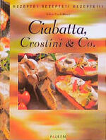 Sabine Pesch: Ciabatta, Crostini & Co