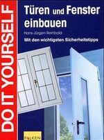 ISBN 9783806825480: Türen und Fenster einbauen – Mit den wichtigsten Sicherheitstipps