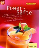 ISBN 9783806826074: Power-Säfte (Rezepte für mehr Fitness, Vitalität und starke Abwehrkräfte)