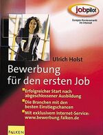 ISBN 9783806826487: Bewerbung für den ersten Job – Erfolgreicher Start nach abgeschlossener Ausbildung