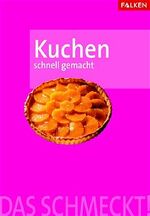 ISBN 9783806829228: Kuchen schnell gemacht