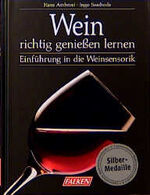 ISBN 9783806848090: Wein richtig geniessen lernen – Einführung in die Weinsensorik