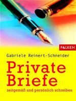 Private Briefe - zeitgemäß und persönlich schreiben