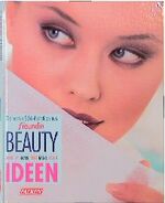 ISBN 9783806873207: Beauty-Ideen : die besten Schönheitstipps aus Freundin ; Make-up, Haare, Teint, Nägel, Figur. [Hrsg.: Eberhard Henschel] / Freundin