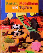 ISBN 9783806873344: Kneten, Modellieren und Töpfern