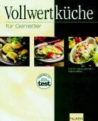 ISBN 9783806874549: Vollwertküche für Geniesser