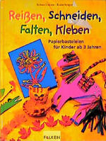 ISBN 9783806874723: Reissen, Schneiden, Falten, Kleben