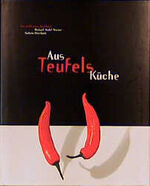 ISBN 9783806874747: Aus Teufels Küche. Ein teuflisches Kochbuch