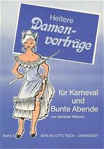 ISBN 9783806902747: Heitere Damenvorträge für Karneval und Bunte Abende Band 3