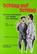 ISBN 9783806902945: Schlag auf Schlag - 33 kurze Lachszenen zum Spielen oder Sprechen