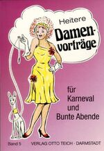 ISBN 9783806903133: Heitere Damenvorträge für Karneval und Bunte Abende