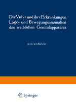 ISBN 9783807002033: Die Vulva und ihre Erkrankungen, Lage- und Bewegungsanomalien des weiblichen Genitalapparates