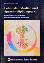 ISBN 9783808003664: Lebenslaufstudien und Sprachheilpädagogik – Grundlagen und Beispiele einzelfallorientierten Vorgehens