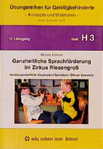 Ganzheitliche Sprachförderung im Zirkus Riesengross – Handlungsorientierte Situation /Spielideen /Offener Unterricht