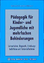 Pädagogik für Kinder und Jugendliche mit mehrfachen Behinderungen