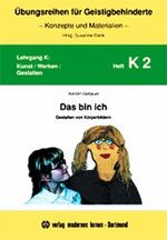 Das bin ich - Gestalten von Körperbildern