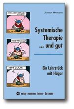 ISBN 9783808005378: Systemische Therapie... und gut - Ein Lehrstück mit Hägar