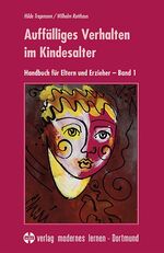 ISBN 9783808005729: Auffälliges Verhalten im Kindesalter - Handbuch für Eltern und Erzieher - Band 1