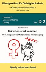 ISBN 9783808005842: Mädchen stark machen - Ideen, Anregungen und Möglichkeiten zur Selbstbehauptung