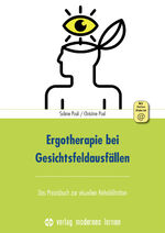 ISBN 9783808008584: Ergotherapie bei Gesichtsfeldausfällen - Das Praxisbuch zur visuellen Rehabilitation