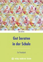 ISBN 9783808008805: Gut beraten in der Schule – Ein Praxisbuch