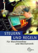 ISBN 9783808510094: Steuern und Regeln – Für Maschinenbau und Mechatronik