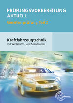 ISBN 9783808523551: Prüfungsvorbereitung aktuell Kraftfahrzeugtechnik mit Wirtschafts- und Sozialkunde Gesellenprüfung 02