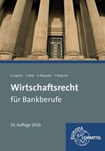 ISBN 9783808525319: Wirtschaftsrecht für Bankberufe: Gesetze - Verordnungen - Vereinbarungen