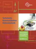 ISBN 9783808535950: Arbeitsblätter und Aufgaben Fachbildung Lernfelder 5-12: Technische Kommunikation Elektrotechnik