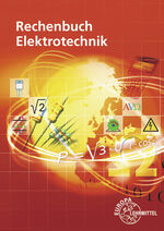 ISBN 9783808538265: Rechenbuch Elektrotechnik - Ein Lehr- und Übungsbuch zur Grund- und Fachstufe