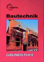 ISBN 9783808540442: Bautechnik, Grundstufe (Europa-Fachbuchreihe Bau)